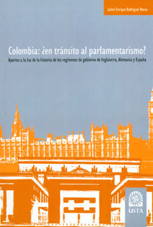 Colombia ¿en Tránsito Al Parlamentarismo Aportes A La Luz De