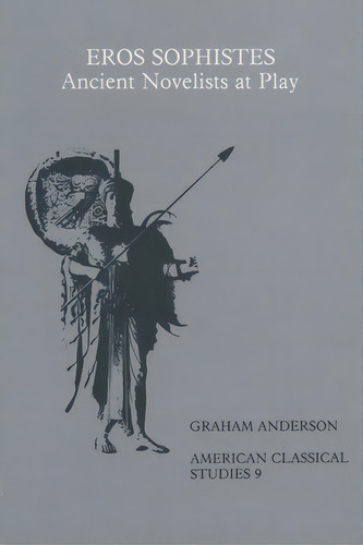Eros Sophistes: Ancient Novelists At Play, De Anderson, Graham. Editorial Amer Philologicl Assn Book, Tapa Blanda En Inglés