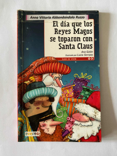 Cuento El Día Que Los Reyes Magos Se Toparon Con Santa Claus