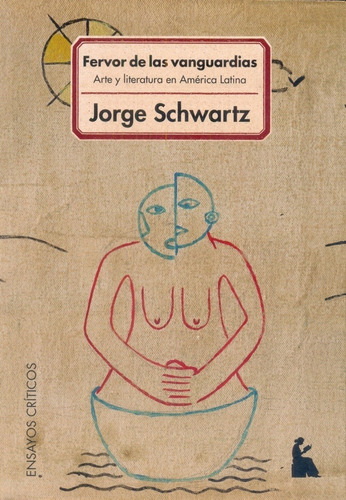 Fervor De Las Vanguardias - Jorge Schwartz
