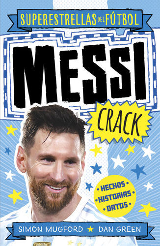Libro Messi Crack (superestrellas Del Futbol) - Mugford, ...