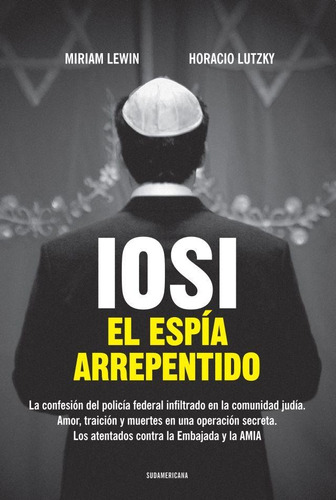 Iosi - El Espia Arrepentido - Miriam Lewin / Horacio Lutzky