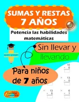 Comprar Sumas Y Restas 7 Años: Sumas Y Restas Sin Llevar Y Llevando