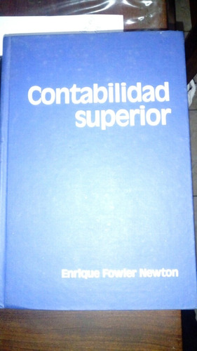 Contabilidad Superior Enrique Fowler Newton