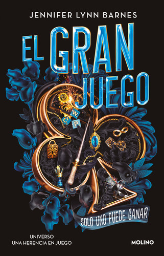 El Gran Juego: Solo Uno Puede Ganar, De Barnes, Jennifer Lynn. Universo Una Herencia En Juego, Vol. 1. Editorial Molino, Tapa Blanda, Edición 01 En Español, 2024