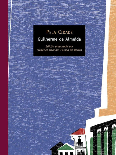 Pela Cidade, De Almeida, Guilherme De. Editora Wmf Martins Fontes, Capa Mole, Edição 1ª Edição - 2004 Em Português