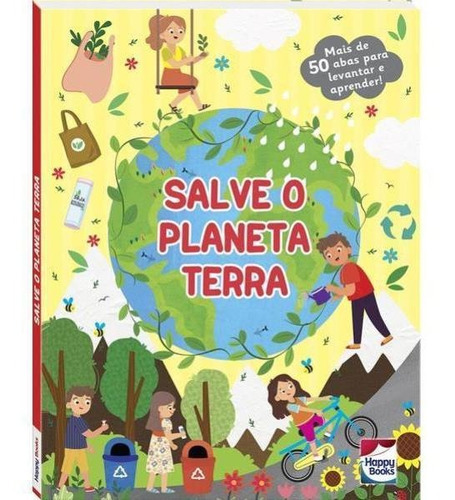 Descobrindo O Mundo - Um Livro Com Abas: Salve O Planeta Ter, De Mammoth World. Editora Happy Books, Capa Mole Em Português