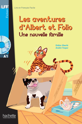 Albert et Folio : Une nouvelle famille + CD Audio, de Treper, Andre. Editorial Hachette, tapa blanda en francés, 2013