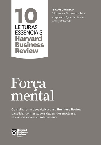 Libro Força Mental (10 Leituras Essenciais - Hbr)