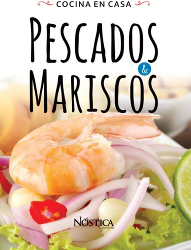 Libro: Pescados Y Mariscos: Cocina En Casa (spanish Edition)