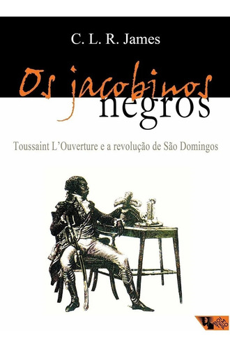 Os Jacobinos Negros C. R. L. James (7131)