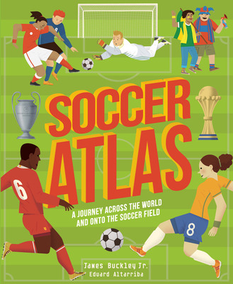 Libro Soccer Atlas: A Journey Across The World And Onto T...