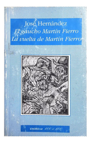 El Gaucho Martín Fierro - José Hernández ( Poesía - Prosa )