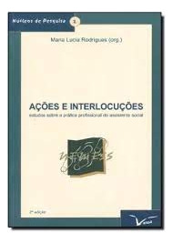 Livro Ações E Interlocuções - Org: Maria Lucia Rodrigues [1999]