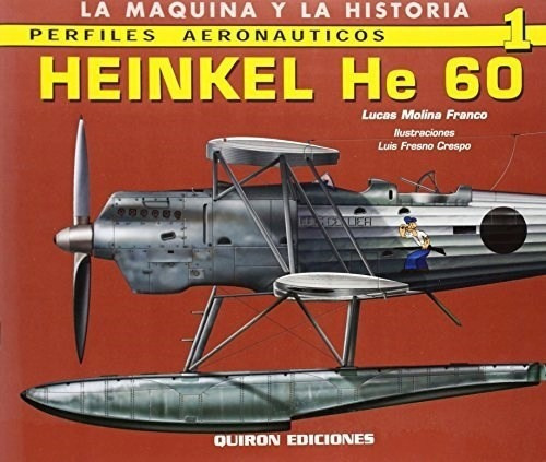 Avion Heinkel He 60 De Lucas Molina Franco, De Lucas Molina Franco. Editorial Quiron Ediciones En Español