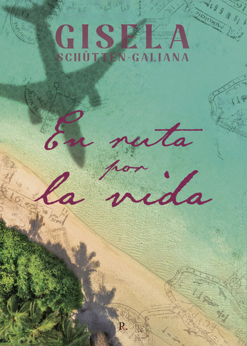 Libro En Ruta Por La Vida - Schã¼tten-galiana, Gisela