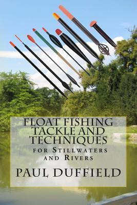 Libro Float Fishing Tackle And Techniques For Stillwaters...