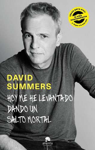 Hoy Me He Levantado Dando Un Salto Mortal, De Summers Rodríguez, David. Alienta Editorial, Tapa Blanda En Español