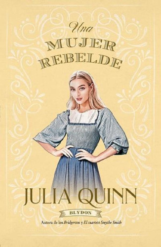 Libro Una Mujer Rebelde  ( Libro 3 Serie Blydon ) De Julia 