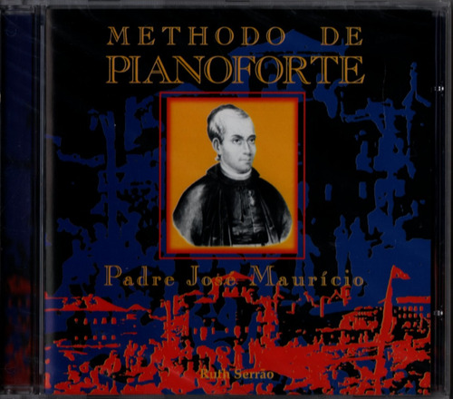 Cd Novo Padre José Mauricio Methodo Pianoforte Ruth Serrão