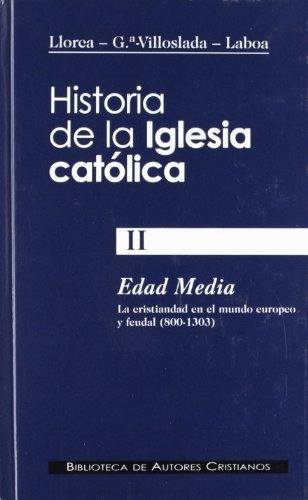 Historia De La Iglesia Catolica Ii Edad Media 800 1303 - ...