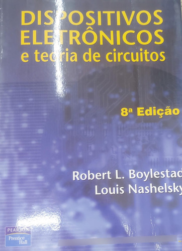 Dispositivos Eletrônicos E Teoria De Circuitos De Robert L. Boylestad Pela Pearson (2004) (Usado)