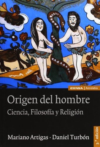 Origen Del Hombre: Ciencia, Filosofía Y Religión (ciencias)