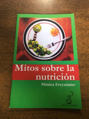 Mitos Sobre La Nutrición / Mónica Freyssinier