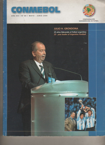 Revista Conmebol * Año 2004 - Nº 84 - Grondona 25 Años 