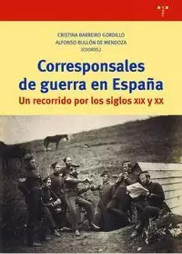 Corresponsales De Guerra En España - Barreiro Gordillo  - *