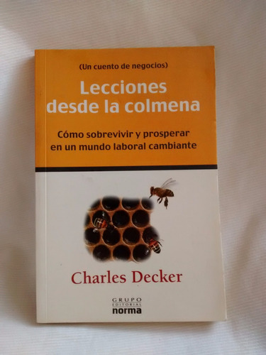 Lecciones Desde La Colmena Charles Decker Ed. Norma