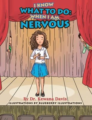 Libro I Know What To Do : When I Am Nervous - Kewana Davis