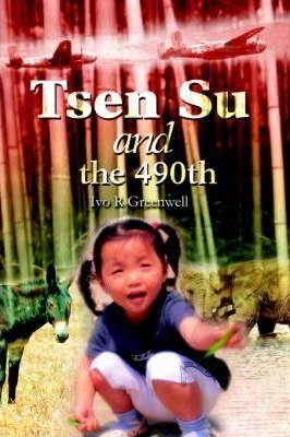 Tsen Su And The 490th - Ivo R Greenwell (paperback)