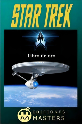Star Trek : Libro De Oro, De Adolfo Perez Agusti. Editorial Createspace Independent Publishing Platform, Tapa Blanda En Español