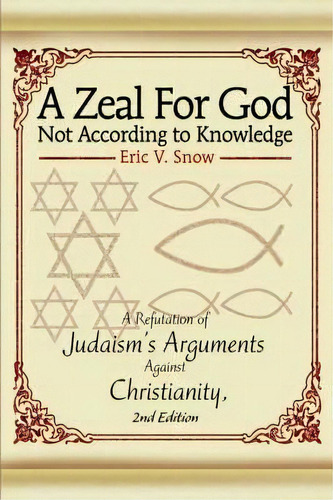 A Zeal For God Not According To Knowledge, De Eric V Snow. Editorial Iuniverse, Tapa Blanda En Inglés