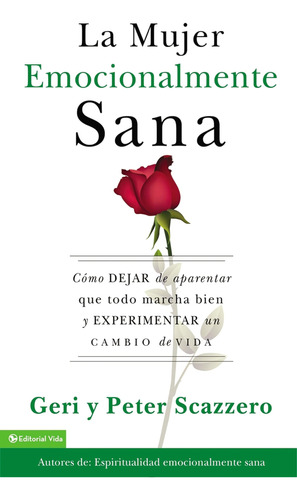 Libro: La Mujer Emocionalmente Sana: Cómo Dejar De Aparentar