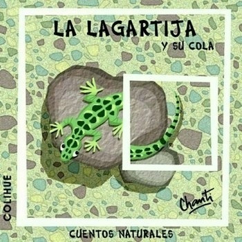 La Lagartija Y Su Cola - Chanti