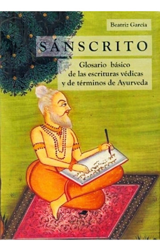 Sanscrito. Glosario Basico De Las Escrituras Vedicas Y De...