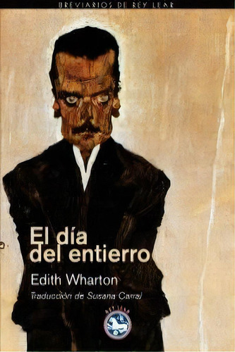 El Dãâa Del Entierro, De Edith Wharton. Editorial Rey Lear, S.l., Tapa Blanda En Español