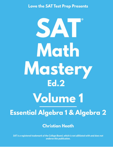 Sat Math Mastery: Essential Algebra 1 & Algebra 2