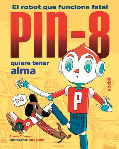 Libro Pin-8 Quiere Tener Alma - Moreno, Alvaro