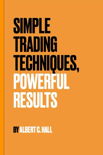 Libro: Simple Trading Techniques, Powerful Results