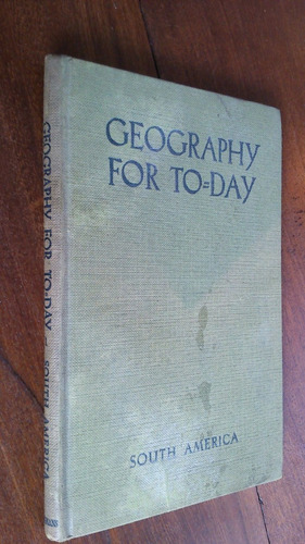 Geography For To Day - South America 1952