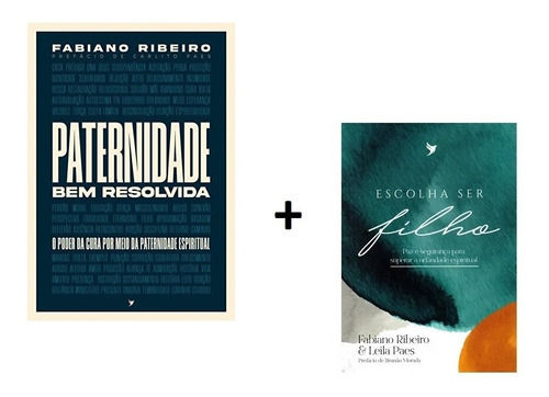 Kit 2 Livros Escolha Ser Filho + Paternidade Bem Resolvida