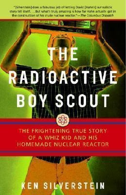 Radioactive Boy Scout, The - Ken Silverstein