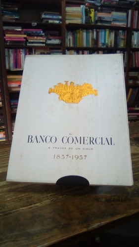 Banco Comercial A Través De Un Siglo 1857-1957 502