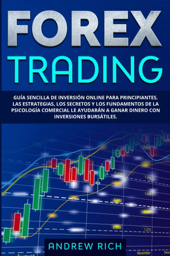 Libro: Forex Trading: Guía Sencilla De Inversión Online Para