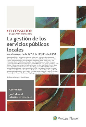 La gestiÃÂ³n de los servicios pÃÂºblicos locales, de Martínez Fernández, José Manuel. Editorial El Consultor de los Ayuntamientos, tapa dura en español
