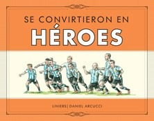 Libro Se Convirtieron En Heroes De Liniers