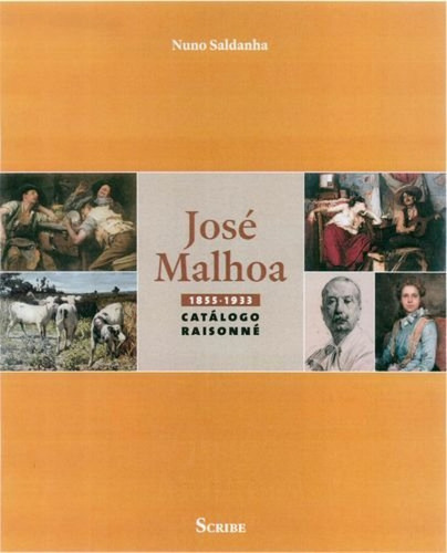 José Malhoa (1855-1933). Catálogo Raisonné